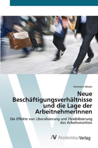 Neue Beschäftigungsverhältnisse und die Lage der ArbeitnehmerInnen