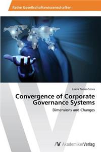 Convergence of Corporate Governance Systems