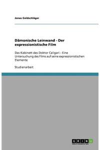 Dämonische Leinwand - Der expressionistische Film