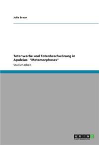 Totenwache und Totenbeschwörung in Apuleius' 