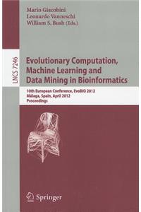 Evolutionary Computation, Machine Learning and Data Mining in Bioinformatics