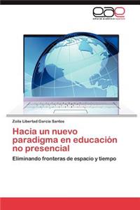 Hacia Un Nuevo Paradigma En Educacion No Presencial