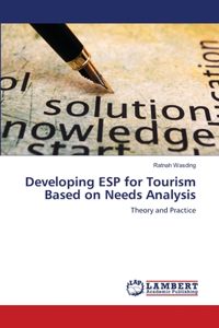 Developing ESP for Tourism Based on Needs Analysis