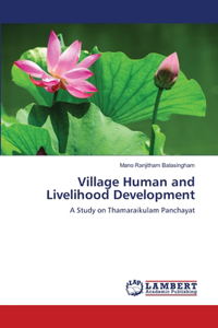 Village Human and Livelihood Development