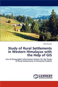 Study of Rural Settlements in Western Himalayas with the Help of GIS