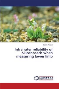 Intra rater reliability of Siliconcoach when measuring lower limb