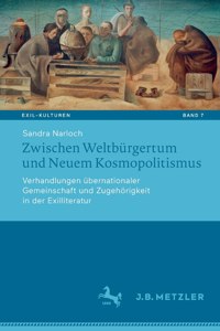 Zwischen Weltbürgertum Und Neuem Kosmopolitismus