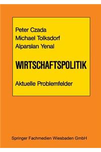 Wirtschaftspolitik Aktuelle Problemfelder