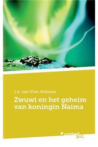 Zwuwi En Het Geheim Van Koningin Naima