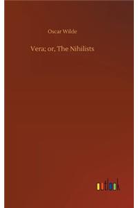 Vera; or, The Nihilists