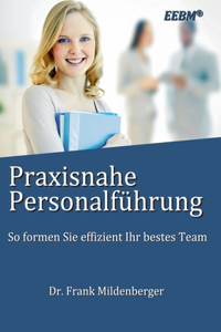 Praxisnahe Personalführung