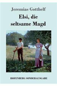 Elsi, die seltsame Magd