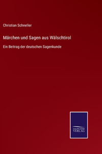 Märchen und Sagen aus Wälschtirol