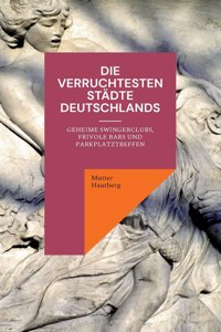 Die verruchtesten Städte Deutschlands