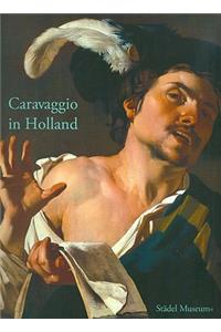 Caravaggio in Holland