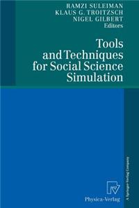 Tools and Techniques for Social Science Simulation