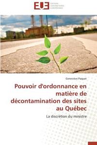 Pouvoir d'Ordonnance En Matière de Décontamination Des Sites Au Québec