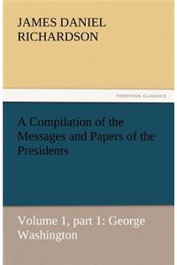 Compilation of the Messages and Papers of the Presidents