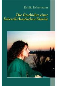 Die Geschichte einer liebevoll-chaotischen Familie