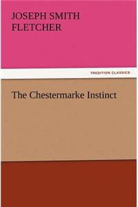 The Chestermarke Instinct