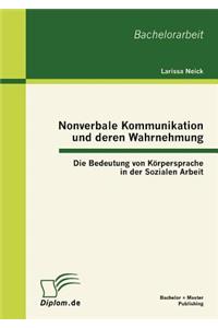 Nonverbale Kommunikation und deren Wahrnehmung
