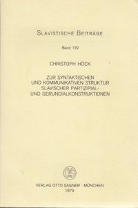 Zur syntaktischen und kommunikativen Struktur slavischer Partizipial- und Gerundiokonstruktionen