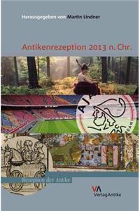 Antikenrezeption 2013 N. Chr.