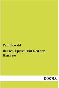 Brauch, Spruch und Lied der Bauleute