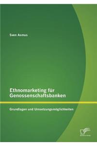 Ethnomarketing für Genossenschaftsbanken