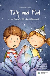 Taty und Paul im Einsatz fur die Elfenwelt