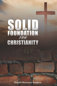 Solid Foundation for Christianity