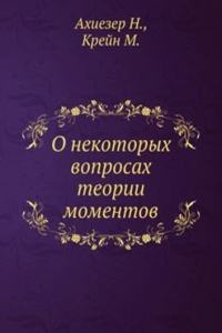 O nekotoryh voprosah teorii momentov