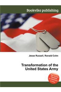 Transformation of the United States Army