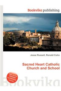 Sacred Heart Catholic Church and School