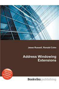 Address Windowing Extensions