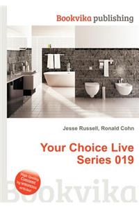 Your Choice Live Series 019
