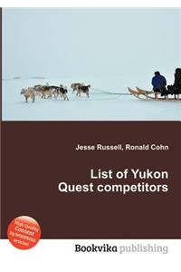 List of Yukon Quest Competitors