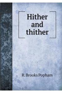 Hither and Thither