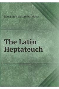 The Latin Heptateuch