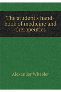 The Student's Hand-Book of Medicine and Therapeutics