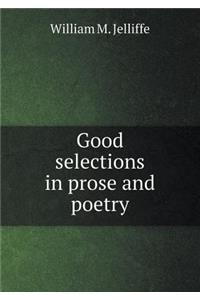 Good Selections in Prose and Poetry