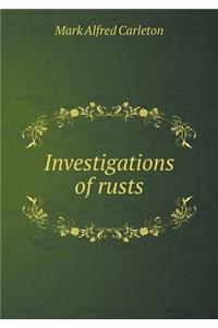 Investigations of Rusts