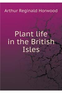 Plant Life in the British Isles