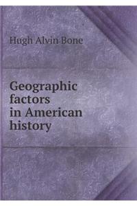 Geographic Factors in American History