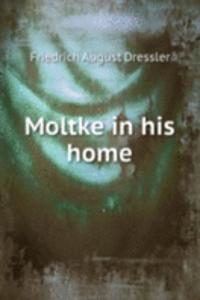 Moltke in his home