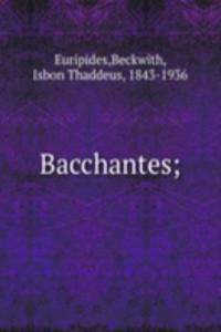 Bacchantes