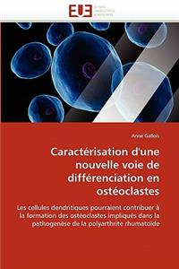 Caractérisation d'Une Nouvelle Voie de Différenciation En Ostéoclastes