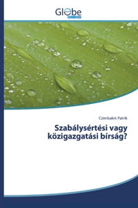 Szabálysértési vagy közigazgatási bírság?