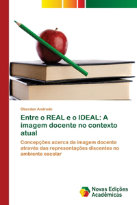 Entre o REAL e o IDEAL