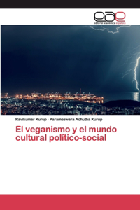 veganismo y el mundo cultural político-social